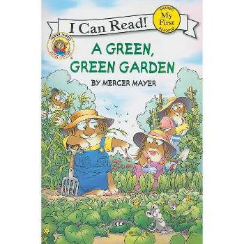 A Green, Green Garden - By Mercer Mayer ( Paperback )