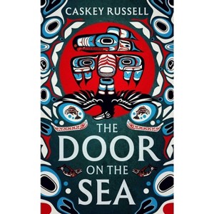 The Door on the Sea - (The Raven and Eagle) by  Caskey Russell (Hardcover) - 1 of 1