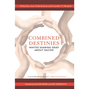 Combined Destinies - by  Ann Todd Jealous & Caroline T Haskell (Paperback) - 1 of 1