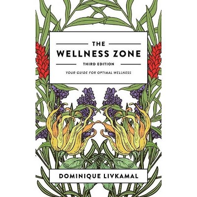 The Wellness Zone - by  Dominique Livkamal (Paperback)