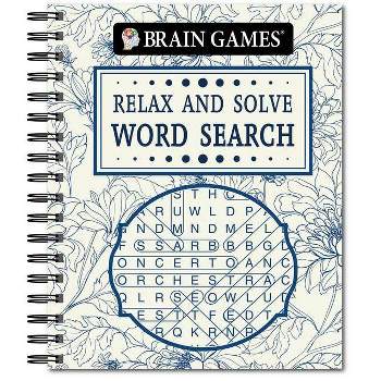 Brain Games - Relax and Solve: Word Search (Toile) - by  Publications International Ltd & Brain Games (Spiral Bound)