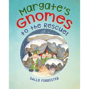 Margate's Gnomes to the Rescue - by  Sally Forrester (Paperback) - 1 of 1