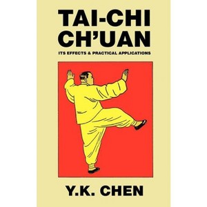 Tai-Chi Ch'uan - by Y K Chen - 1 of 1