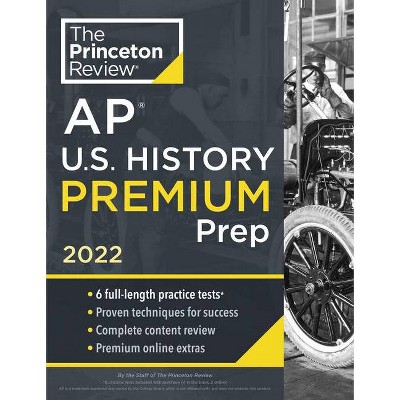 Princeton Review AP U.S. History Premium Prep, 2022 - (College Test Preparation) by The Princeton Review (Paperback)