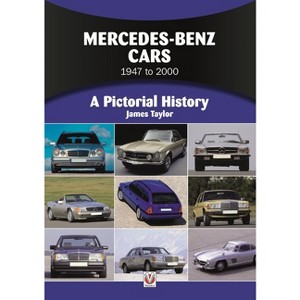 Mercedes-Benz Cars 1947 to 2000 - (Pictorial History) by  James Taylor (Paperback) - 1 of 1