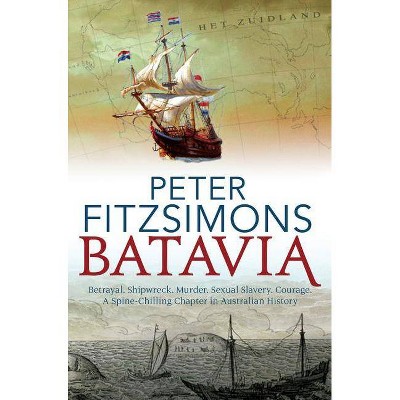 Batavia - by  Peter Fitzsimons (Paperback)