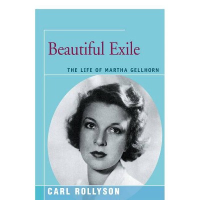 Beautiful Exile - by  Carl Rollyson (Paperback)