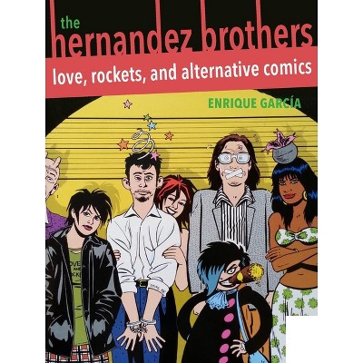 The Hernandez Brothers - (Latinx and Latin American Profiles) by  Enrique García (Paperback)