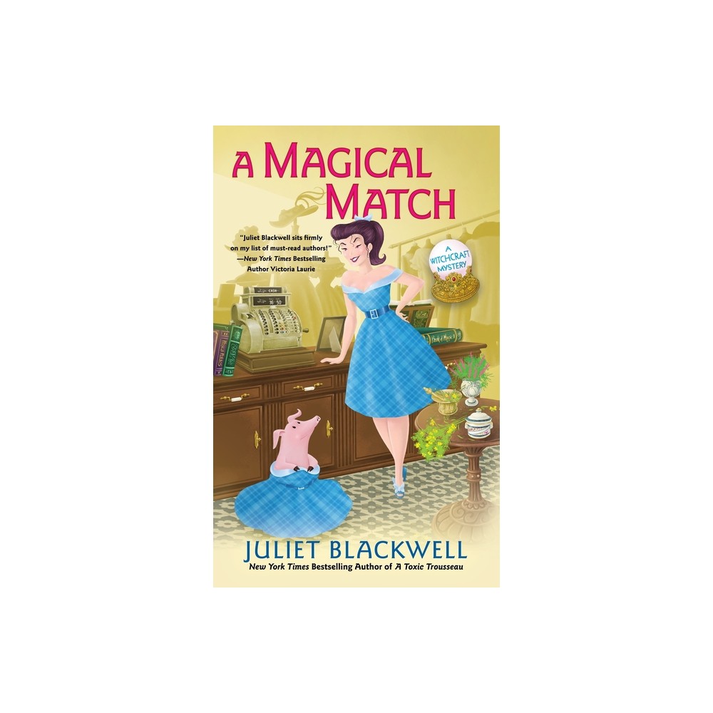 A Magical Match - (Witchcraft Mystery) by Juliet Blackwell (Paperback)