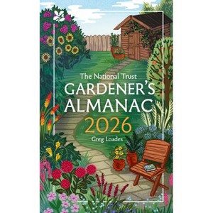 Gardener's Almanac 2026 - (National Trust) by  Greg Loades (Hardcover) - 1 of 1