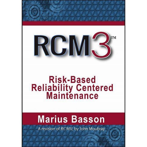 Rcm3 Risk Based Reliability Centered Maintenance 3 - 