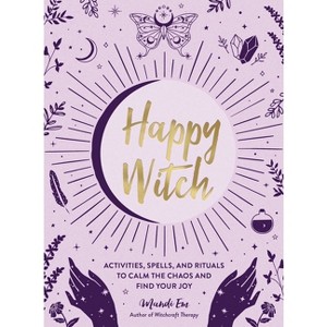 Happy Witch - by  Mandi Em (Hardcover) - 1 of 1