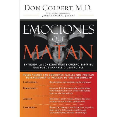 Emociones Que Matan - by  Don Colbert (Paperback)