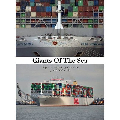 Giants Of The Sea - by  John D McCown (Hardcover)