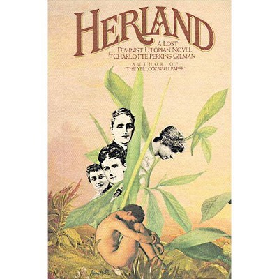 Herland - by  Charlotte Perkins Gilman (Paperback)