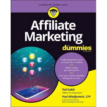 Affiliate Marketing for Dummies - (For Dummies) by  Ted Sudol & Paul Mladjenovic (Paperback)