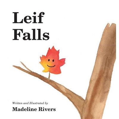 Leif Falls - by  Madeline Rivers (Hardcover)