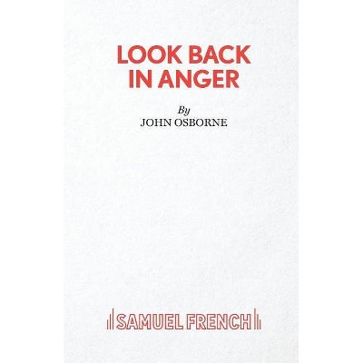 Look Back in Anger - by  John Osborne (Paperback)