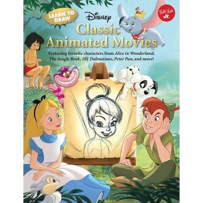 Learn to Draw Disney's Classic Animated Movies - (Licensed Learn to Draw) by  Disney Storybook Artists (Paperback)