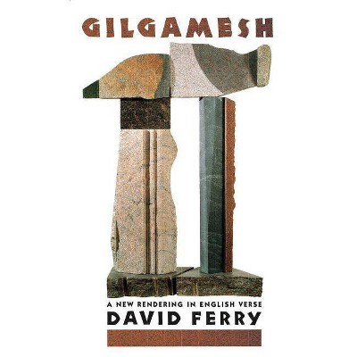 Gilgamesh - by  David Ferry (Paperback)