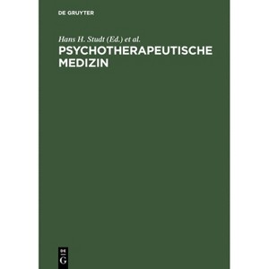 Psychotherapeutische Medizin - by  Hans H Studt & Ernst R Petzold (Hardcover) - 1 of 1