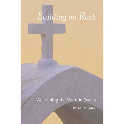 Welcoming the Word in Year a - by  Verna Holyhead (Paperback)