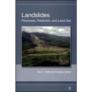 Landslides - (Water Resources Monograph) by  Roy C Sidle & Hirotaka Ochiai (Paperback) - 1 of 1