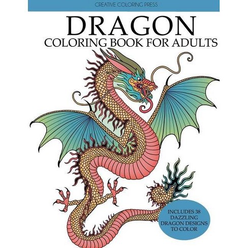 Download Dragon Coloring Book For Adults By Creative Coloring Paperback Target