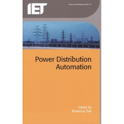 Power Distribution Automation - (Energy Engineering) by  Biswarup Das (Hardcover)