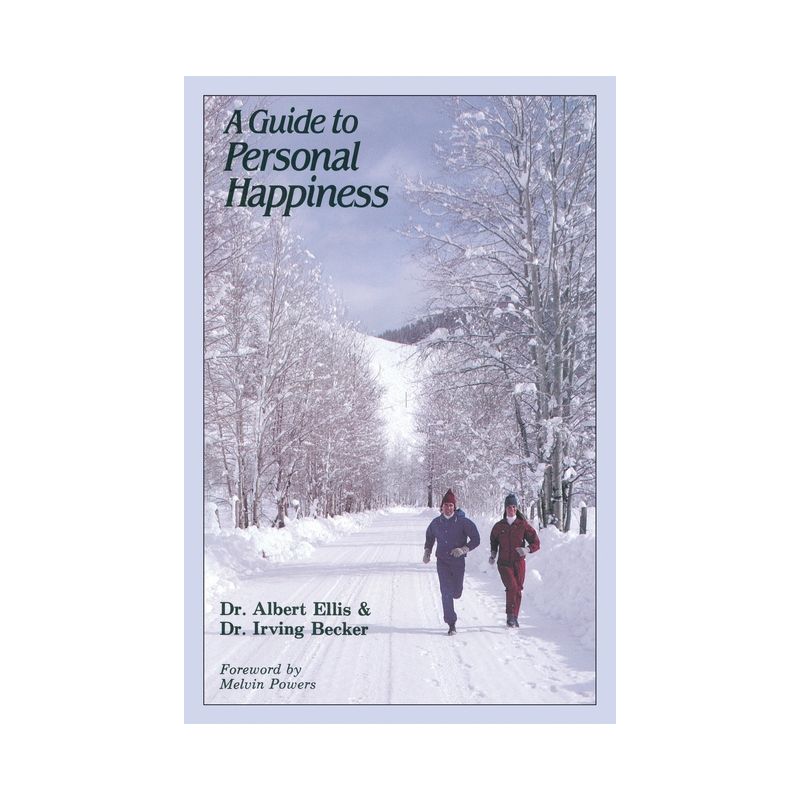 A Guide to Personal Happiness - by  Albert Ellis Ph D & Irving Becker (Paperback), 1 of 2