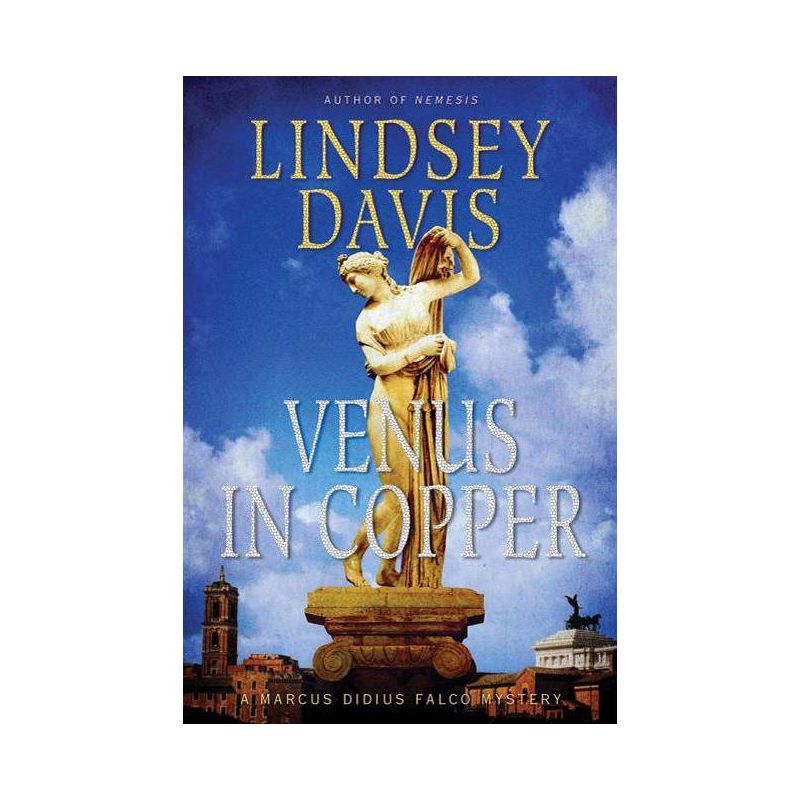 Venus in Copper - (Marcus Didius Falco Mysteries) by  Lindsey Davis (Paperback), 1 of 2