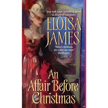 An Affair Before Christmas - (Desperate Duchesses) by  Eloisa James (Paperback)