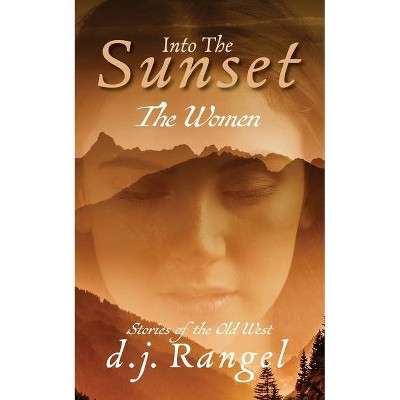 Into the Sunset - by  Doris Rangel (Paperback)