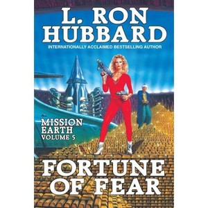 Mission Earth Volume 5: Fortune of Fear - by  L Ron Hubbard (Paperback) - 1 of 1