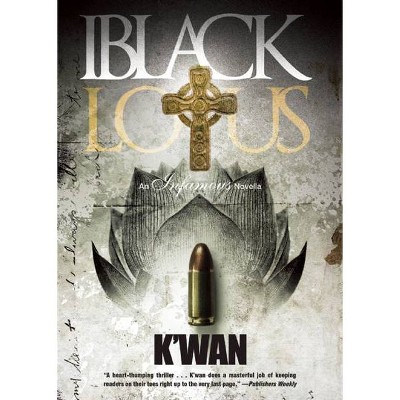 Black Lotus - by  K'Wan (Hardcover)