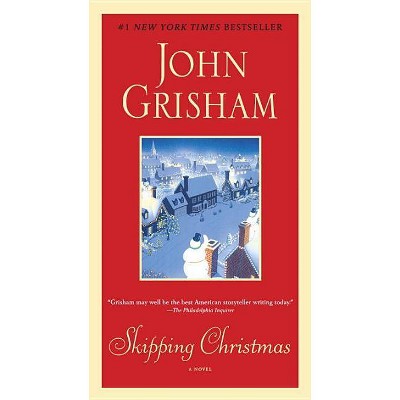 Skipping Christmas - by  John Grisham (Paperback)