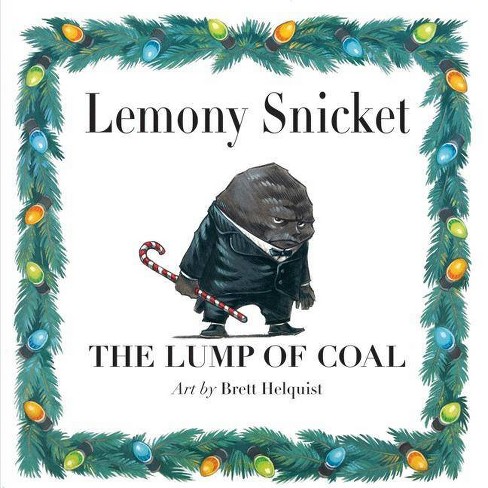 The Lump of Coal - by  Lemony Snicket (Hardcover) - image 1 of 1