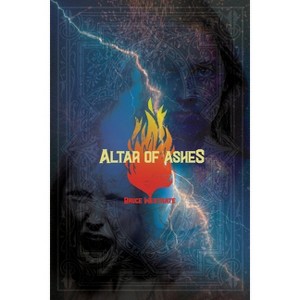 Altar of Ashes - by  Bruce Westrate (Paperback) - 1 of 1