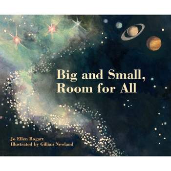 Big and Small, Room for All - by  Jo Ellen Bogart (Board Book)