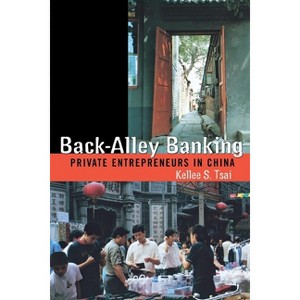 Back-Alley Banking - by  Kellee S Tsai (Paperback) - 1 of 1