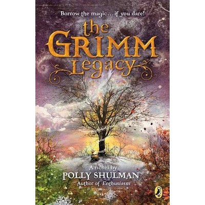 The Grimm Legacy - by  Polly Shulman (Paperback)