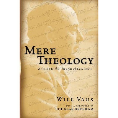 Mere Theology - by  Will Vaus (Paperback)