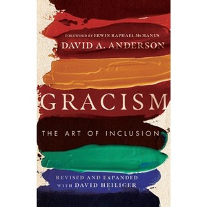 Gracism - (Bridgeleader Books) by  David A Anderson (Paperback) - 1 of 1