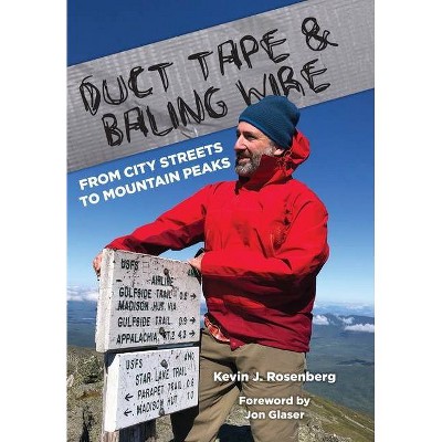 Duct Tape & Baling Wire - by  Kevin Rosenberg (Hardcover)