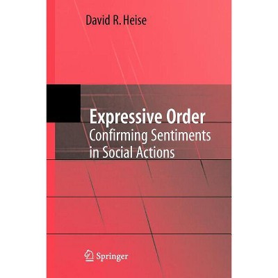 Expressive Order - by  David R Heise (Paperback)