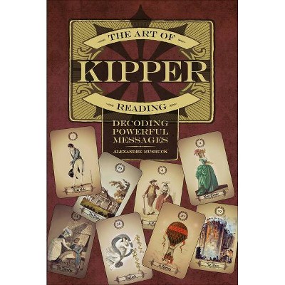 The Art of Kipper Reading - by  Alexandre Musruck (Paperback)