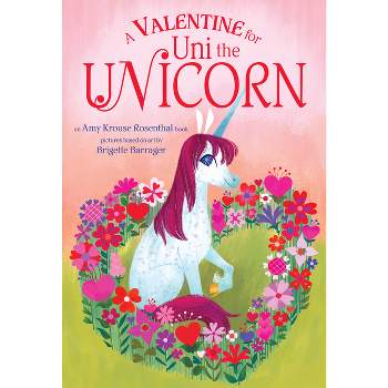 A Valentine for Uni the Unicorn - by  Amy Krouse Rosenthal (Board Book)