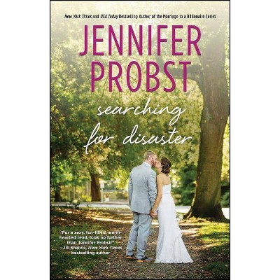 Searching for Disaster - by  Jennifer Probst (Paperback)
