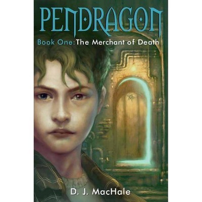 The Merchant of Death - (Pendragon (Hardcover)) by  D J Machale (Hardcover)