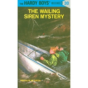 Hardy Boys 30: The Wailing Siren Mystery - by  Franklin W Dixon (Hardcover) - 1 of 1